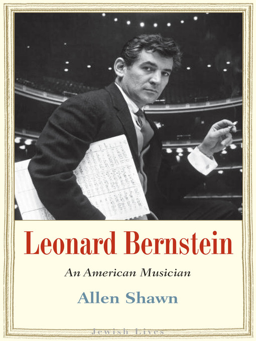 Title details for Leonard Bernstein by Allen Shawn - Available